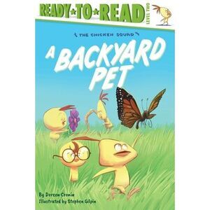 A Backyard Pet -- Doreen Cronin